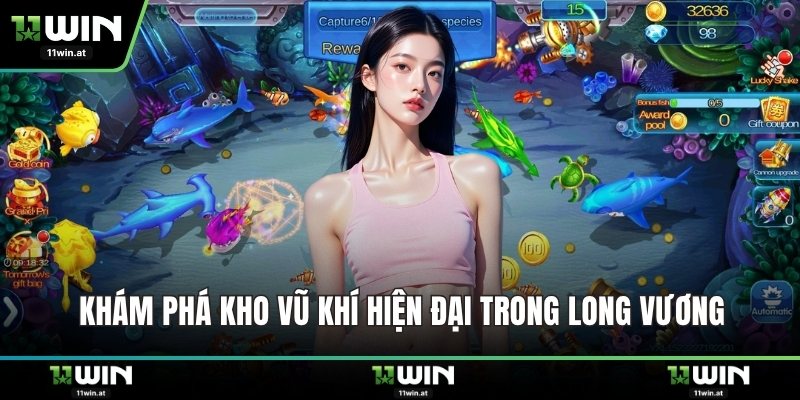 Khám phá kho vũ khí hiện đại trong Long Vương